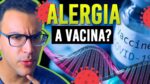 VACINA DA PFIZER DA COVID E REAÇÃO ALÉRGICA: VAI ACONTECER COMIGO?