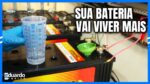 VEJA COMO COMPLETAR ÁGUA DE BATERIA CHUMBO ÁCIDO