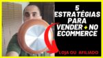 5 Estratégias para a sua loja virtual vender TODOS os dias! Faça isso para ter LUCROS MAIORES