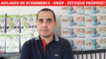 Afiliado de Ecommerce, DropShipping Nacional ou Estoque próprio? Comece trabalhar pela internet hoje