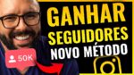 COMO GANHAR SEGUIDORES NO INSTAGRAM 2021 FÁCIL RÁPIDO MÉTODO NOVO