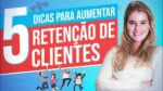 COMO RETER CLIENTES EM APENAS 5 PASSOS