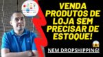 Como vender produtos de grandes lojas virtuais sem ter estoque E SEM FAZER dropshipping