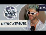 “ESTILO NO MUNDO GOSPEL”: PAPO DE PRESENÇA #03 (Heric Tolentino – KEMUEL)