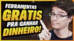 FERRAMENTAS (Grátis) PARA GANHAR DINHEIRO COM MARKETING DIGITAL