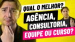 MARKETING DIGITAL: CONTRATAR AGÊNCIA /CONSULTORIA, TER EQUIPE PRÓPRIA OU FAZER ALGUM CURSO?