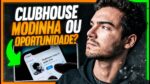 O QUE É CLUBHOUSE? MODINHA OU OPORTUNIDADE? | Como entrar no Clubhouse