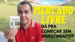 Precisa de investimento para vender no Mercado Livre? Dá pra começar sem investir nada no ecommerce?