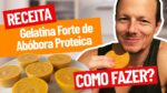 (RECEITA) Gelatina Forte de Abóbora Proteica | Como Fazer
