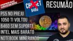 Resumão – B460 em apuros / Notebook na mineração / 1050 Ti voltou / Intel mais barata / PS5 no Preju