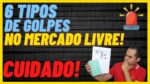 6 Tipos de GOLPES no Mercado Livre que VENDEDORES e COMPRADORES precisam tomar cuidado