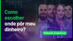 AO VIVO: Como alocar meu portfólio? | Seleção Empiricus