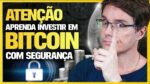 COMO COMPRAR BITCOIN DE UMA FORMA SEGURA (Dicas Rápidas)