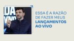 ESSA É A RAZÃO DE FAZER MEUS LANÇAMENTOS AO VIVO | ERICO ROCHA