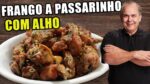 Frango a Passarinho com Alho – Chef Taico