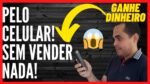 Ganhe ATÉ R$6,77 por TRABALHO EXTRA usando o seu celular! Sem precisar vender NADA!