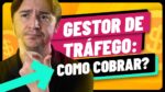 GESTOR DE TRÁFEGO: COMO COBRAR? PREÇO FIXO? FIXO + COMISSÃO OU SÓ COMISSÃO?