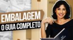 GUIA COMPLETO DE EMBALAGEM DE PRODUTO PARA ECOMMERCE