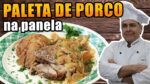 Paleta de Porco na Panela do Chef Taico