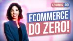 PASSOS PARA CRIAR UM ECOMMERCE DO ZERO – MULHERES NO ECOMMERCE [Ep. 3]