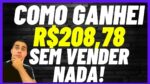 R$205,78 sem vender nada! Veja o comprovante de pagamento e como ganhar sem investir dinheiro