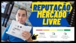 Reputação no Mercado Livre! Como EVITAR problemas na sua reputação no Mercado Livre