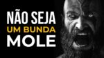 VOCÊ NÃO PODE SER UM BUND@ MOLE | MOTIVAÇÃO