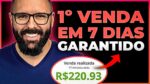 3 MANEIRAS DE FAZER A PRIMEIRA VENDA NO HOTMART EM 7 DIAS [GARANTIDO]