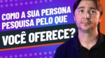 ENTENDER A FORMA COMO A SUA PERSONA PESQUISA É CRUCIAL PARA CONSEGUIR VENDER MAIS