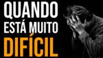 ESCUTE ISSO QUANDO SUA VIDA ESTIVER DIFÍCIL | MOTIVAÇÃO