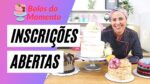 INSCRIÇÕES ABERTAS PARA A 1ª TURMA DO CURSO BOLOS DO MOMENTO!