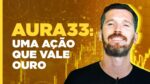 Investir em ouro e receber dividendos é possível? Conheça a AURA MINERALS (AURA33)!