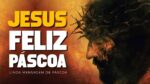 JESUS RESSUSCITOU POR VOCÊ | FELIZ PÁSCOA 2021 (EMOCIONANTE)