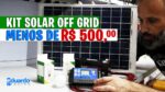 KIT Energia Solar OFF GRID Simples para Iluminação com BAIXO CUSTO