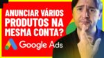 POSSO ANUNCIAR VÁRIOS PRODUTOS OU SERVIÇOS NA MESMA CONTA DO GOOGLE ADS? [PONTOS DE ATENÇÃO]