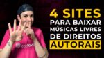 Descubra agora os 4 melhores sites para baixar músicas livres de direitos autorais!