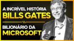 BILL GATES, A HISTÓRIA DO BILIONÁRIO DONO DA MICROSOFT