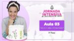 BOLO FLORAL ESTAMPADO | Aula 3 – 3ª Fase