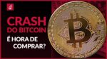 CRASH DO BITCOIN: é hora de comprar?
