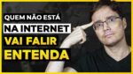 CUIDADO! QUEM NÃO TA NA INTERNET VAI FALIR