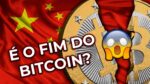 É o fim do Bitcoin? China proíbe criptomoedas e Bitcoin desaba 35%