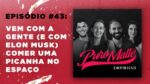 Elon Musk e a vida multiplanetária | Puro Malte, Episódio #43
