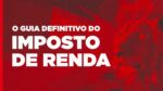 O que mudou no Imposto de Renda 2021?