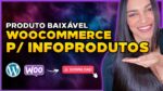 Produto Digital Woocommerce: Como Criar um PRODUTO BAIXÁVEL no Woocommerce [Download de arquivos]