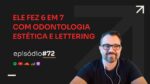 R$ 950 MIL NOS NICHOS DE ODONTOLOGIA E LETTERING C/ ARTHUR DI BRASCHI | PODCAST FAIXA MARROM  #072