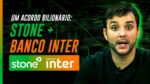 Stone (STNE) e Banco Inter (BIDI11): uma boa parceria?