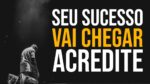 TOME POSSE HOJE! SEU SUCESSO VAI CHEGAR | MOTIVAÇÃO