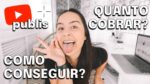TUDO SOBRE PUBLIS NO YOUTUBE: Como Conseguir, Quanto Cobrar, Como Fazer & Mais!