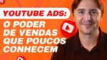 YOUTUBE ADS: COMO ESTA REDE DE ANÚNCIO DO GOOGLE PODE AUMENTAR AS SUAS VENDAS?