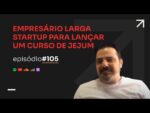1.3 MILHÕES NO ANO NO NICHO DE JEJUM INTERMITENTE C/ NABUCO DE ABREU | PODCAST FAIXA MARROM #105